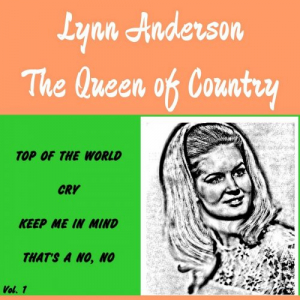 Lynn Anderson - the Queen of Country, Vol. 1
