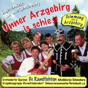 Unner Arzgebirg Is Schie (Eigehenkelt Un Mietgemacht!)