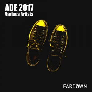 Far Down: ADE 2017