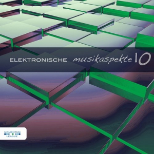 Elektronische Musikaspekte Vol.10
