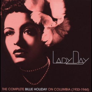 Lady Day: The Complete Billie Holiday on Columbia (1933-1944)