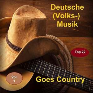 Top 22: Deutsche (Volks-)Musik Goes Country, Vol. 1