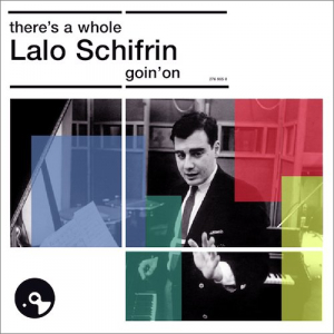 Theres A Whole Lalo Schifrin Goin On