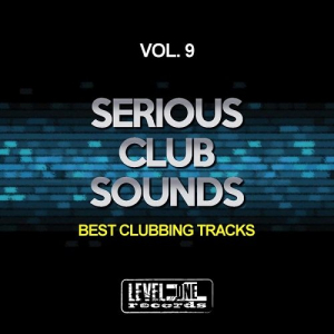 Serious Club Sounds Vol.9 (Best Clubbing Tracks)