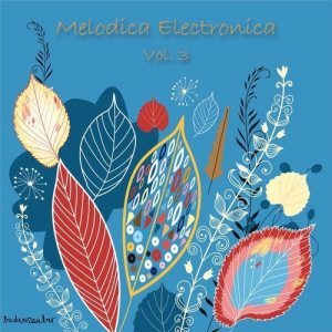 Melodica Electronica Vol.3