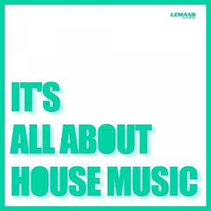 Its All About House Music