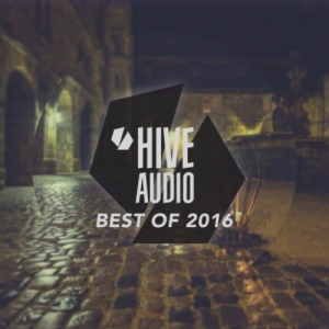 V.A.: Best Of Hive Audio 2016