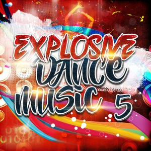 Explosive Dance Music 5