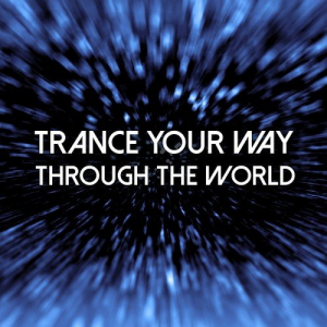 Trance Your Way Through the World