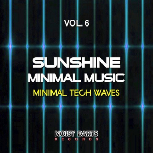 Sunshine Minimal Music Vol. 6 (Minimal Tech Waves)