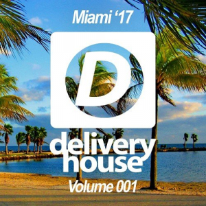 Delivery House Miami 17 Vol. 001