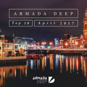 Armada Deep Top 10, April 2017