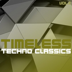 Timeless Techno Classics Vol.2