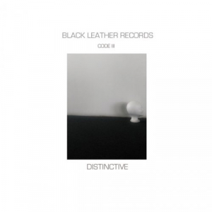 CODE III Distinctive Compilation Black Leather Records (Strictly Music For Clubs)