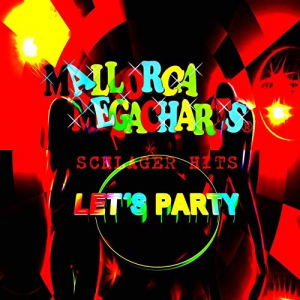 Mallorca Megacharts Schlager Hits (Lets Party)