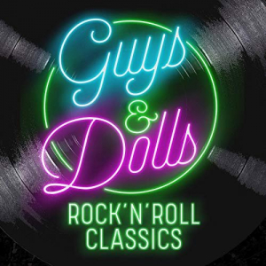 Guys & Dolls: Rock N Roll Classics