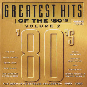 Greatest Hits Of The 80s Volume 2 - The Definitive Singles Collection 1980 - 1989