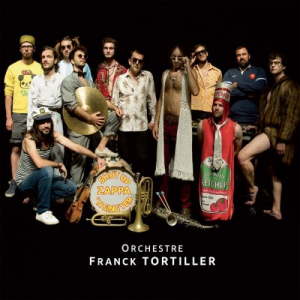 Ochestre Franck Tortiller (Shut Upn Sing Yer Zappa) (2019)