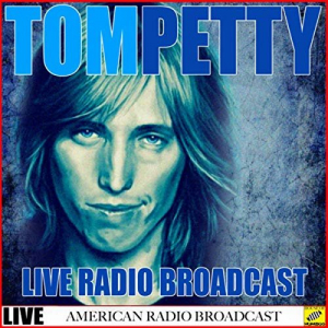 Tom Petty - Live Radio Broadcast (Live)