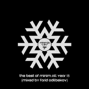 The Best of minim.all Year 2018 (Compiled & Mixed By Farid Odilbekov)