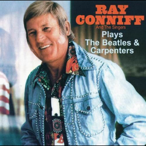 Ray Conniff Plays The Beatles & Carpenters