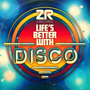 Dave Lee presents: Lifes Better With Disco