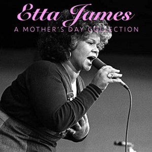 Etta James A Mothers Day Collection