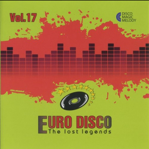 Euro Disco - The Lost Legends Vol.17