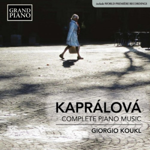 KaprÃ¡lovÃ¡: Complete Piano Music