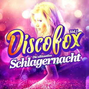 Discofox, Vol. 1 - Die ultimative Schlagernacht