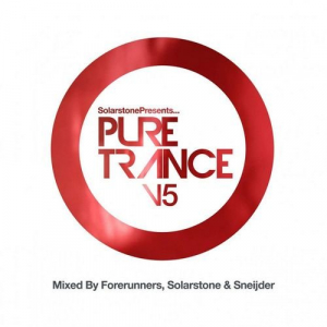 Pure Trance 5 (Mixed by Solarstone, Forerunners & Sneijder)