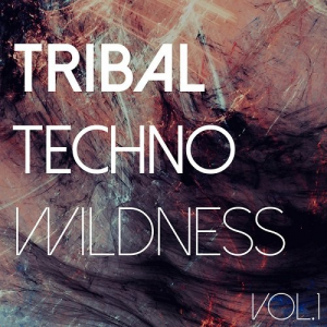 Tribal Techno Wildness Vol.1