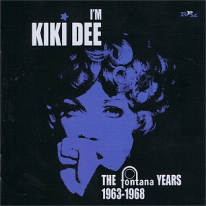 Im Kiki Dee: The Fontana Years 1963-1968