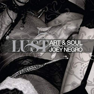 Lust - Art & Soul: A Personal Collection By Joey Negro