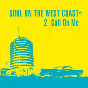 Soul On The West Coast 2 (Call On Me)