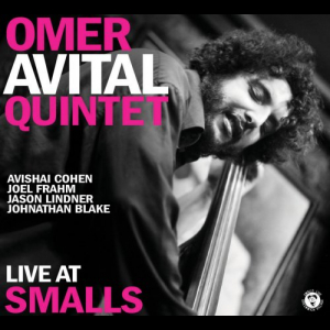 Omer Avital Quintet: Live At Smalls