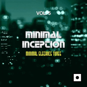 Minimal Inception Vol.5 (Minimal Elegance Tunes)