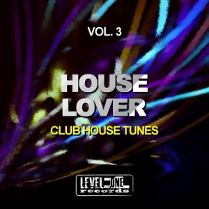 House Lover Vol.3 (Club House Tunes)