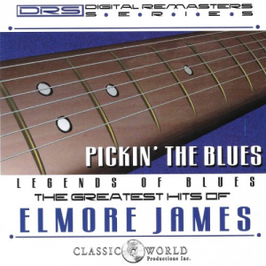 Pickin The Blues: Greatest Hits Of Elmore James