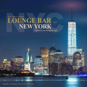 Lounge Bar New York Vol 1 - With Chill & Jazz Through The Night