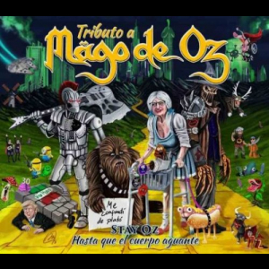 Â¡Â¡Stay Oz!! Hasta Que el Cuerpo Aguante: Tributo a Mago de Oz