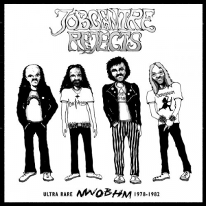 Jobcentre Rejects - Ultra Rare NWOBHM 1978-1982