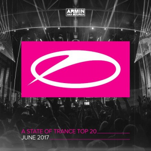 A State Of Trance Top 20: June 2017