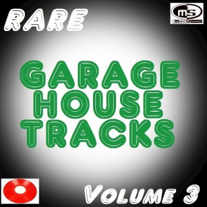 Rare Garage House Tracks Vol.3