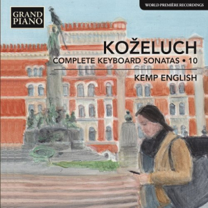 KoÅ¾eluch: Complete Keyboard Sonatas, Vol. 10