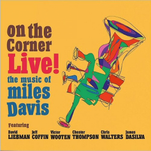 On The Corner Live!: The Music Of Miles Davis
