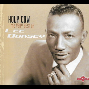 Holy Cow - The Very Best Of Lee Dorsey