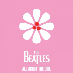 The Beatles - All About The Girl