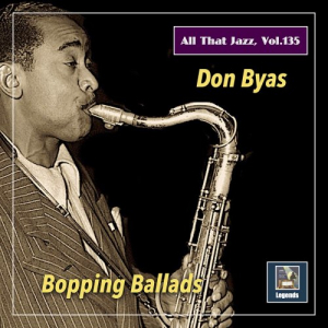 All That Jazz, Vol. 135: Don Byas â€“ Bopping Ballads