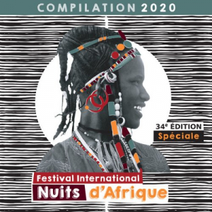 Festival International Nuits dAfrique 34Ã¨ Ã©dition - Compilation 2020